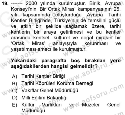 Kültürel Miras Mevzuatı Dersi 2017 - 2018 Yılı (Final) Dönem Sonu Sınav Soruları 19. Soru