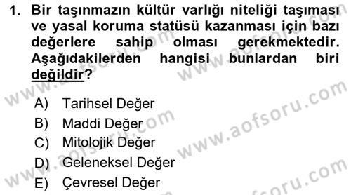 Kültürel Miras Mevzuatı Dersi 2018 - 2019 Yılı (Final) Dönem Sonu Sınav Soruları 1. Soru