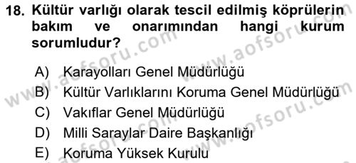 Kültürel Miras Mevzuatı Dersi 2018 - 2019 Yılı (Final) Dönem Sonu Sınav Soruları 18. Soru