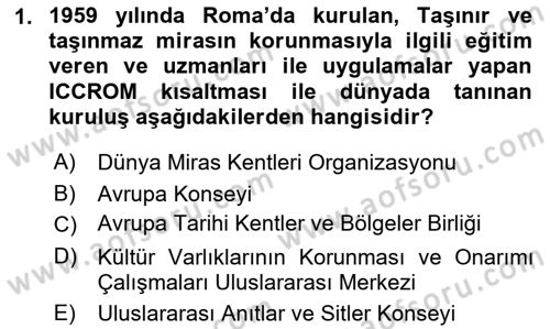 Kültürel Miras Mevzuatı Dersi 2018 - 2019 Yılı Yaz Okulu Sınav Soruları 1. Soru