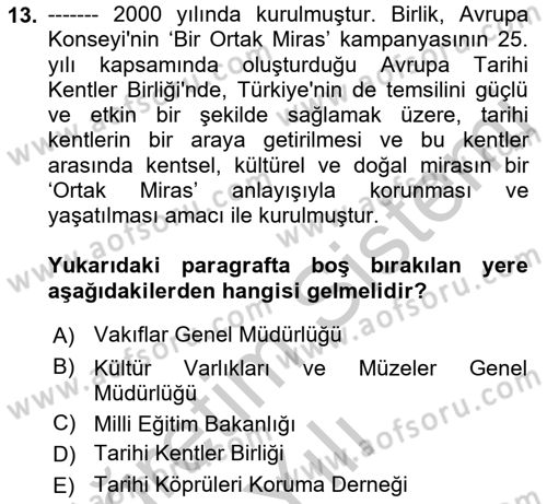 Kültürel Miras Mevzuatı Dersi 2018 - 2019 Yılı Yaz Okulu Sınav Soruları 13. Soru