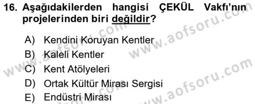 Kültürel Miras Mevzuatı Dersi 2018 - 2019 Yılı Yaz Okulu Sınav Soruları 16. Soru