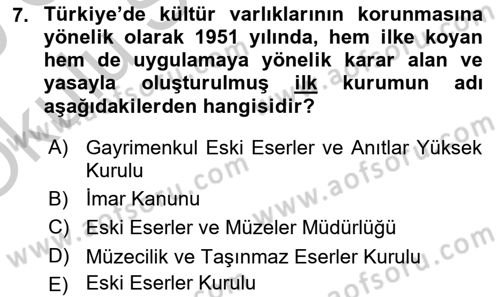 Kültürel Miras Mevzuatı Dersi 2018 - 2019 Yılı Yaz Okulu Sınav Soruları 7. Soru