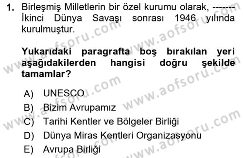 Kültürel Miras Mevzuatı Dersi 2019 - 2020 Yılı (Vize) Ara Sınav Soruları 1. Soru