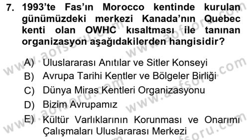 Kültürel Miras Mevzuatı Dersi 2019 - 2020 Yılı (Vize) Ara Sınav Soruları 7. Soru