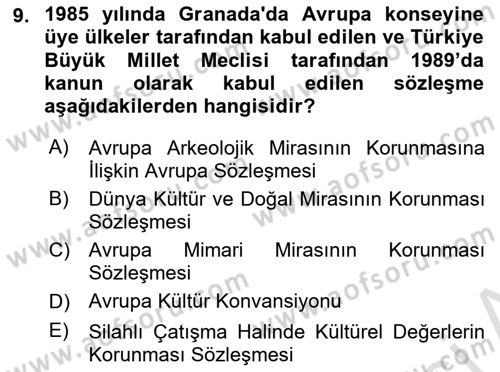 Kültürel Miras Mevzuatı Dersi 2019 - 2020 Yılı (Vize) Ara Sınav Soruları 9. Soru