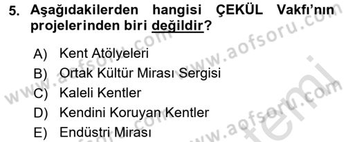 Kültürel Miras Mevzuatı Dersi 2019 - 2020 Yılı (Final) Dönem Sonu Sınav Soruları 5. Soru