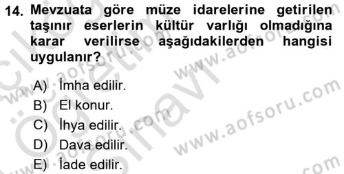 Kültürel Miras Mevzuatı Dersi 2020 - 2021 Yılı Yaz Okulu Sınav Soruları 14. Soru
