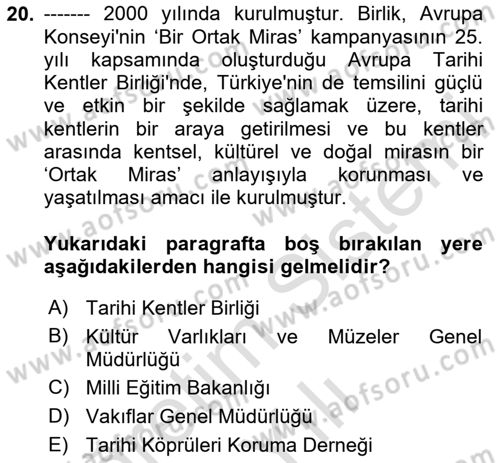 Kültürel Miras Mevzuatı Dersi 2020 - 2021 Yılı Yaz Okulu Sınav Soruları 20. Soru