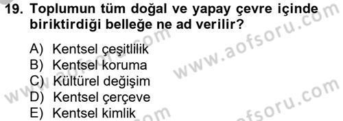 Kentsel ve Çevresel Koruma Dersi 2012 - 2013 Yılı (Vize) Ara Sınav Soruları 19. Soru