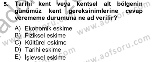 Kentsel ve Çevresel Koruma Dersi 2012 - 2013 Yılı (Vize) Ara Sınav Soruları 5. Soru