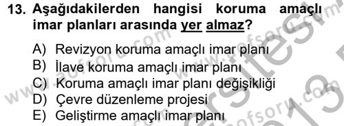 Kentsel ve Çevresel Koruma Dersi 2012 - 2013 Yılı (Final) Dönem Sonu Sınav Soruları 13. Soru