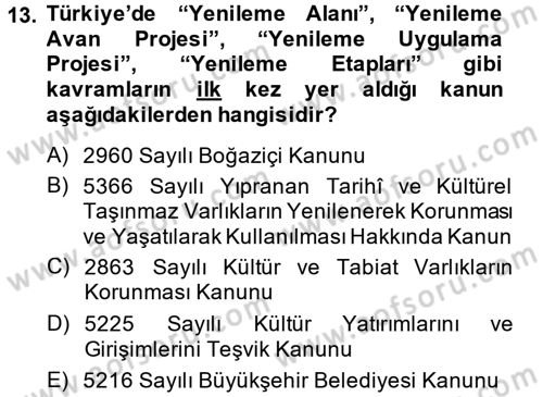 Kentsel ve Çevresel Koruma Dersi 2013 - 2014 Yılı (Vize) Ara Sınav Soruları 13. Soru