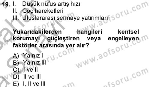 Kentsel ve Çevresel Koruma Dersi 2013 - 2014 Yılı (Vize) Ara Sınav Soruları 19. Soru