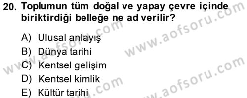 Kentsel ve Çevresel Koruma Dersi 2013 - 2014 Yılı (Vize) Ara Sınav Soruları 20. Soru