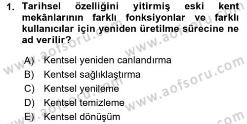 Kentsel ve Çevresel Koruma Dersi 2015 - 2016 Yılı (Vize) Ara Sınav Soruları 1. Soru