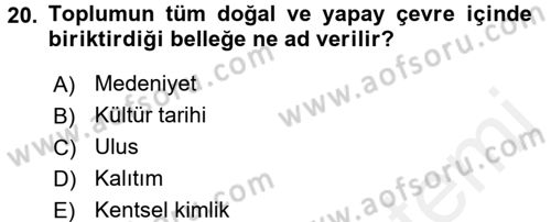 Kentsel ve Çevresel Koruma Dersi 2015 - 2016 Yılı (Vize) Ara Sınav Soruları 20. Soru