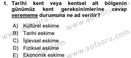 Kentsel ve Çevresel Koruma Dersi 2015 - 2016 Yılı (Final) Dönem Sonu Sınav Soruları 1. Soru