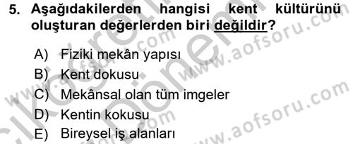 Kentsel ve Çevresel Koruma Dersi 2016 - 2017 Yılı (Vize) Ara Sınav Soruları 5. Soru