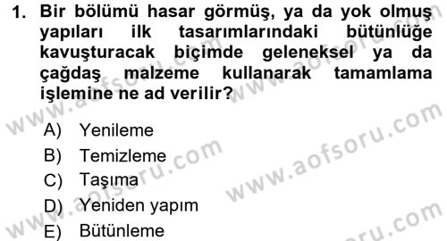 Kentsel ve Çevresel Koruma Dersi 2016 - 2017 Yılı (Final) Dönem Sonu Sınav Soruları 1. Soru