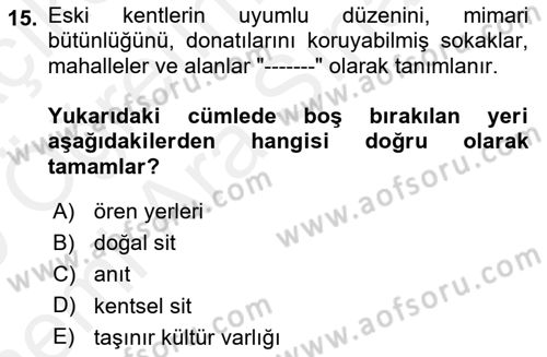 Kentsel ve Çevresel Koruma Dersi 2018 - 2019 Yılı (Vize) Ara Sınav Soruları 15. Soru