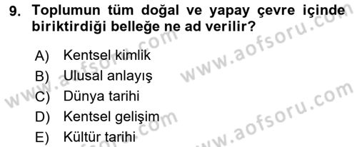 Kentsel ve Çevresel Koruma Dersi 2018 - 2019 Yılı (Vize) Ara Sınav Soruları 9. Soru