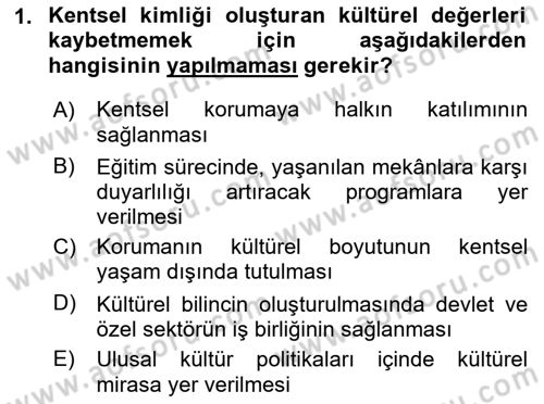 Kentsel ve Çevresel Koruma Dersi 2018 - 2019 Yılı Yaz Okulu Sınav Soruları 1. Soru