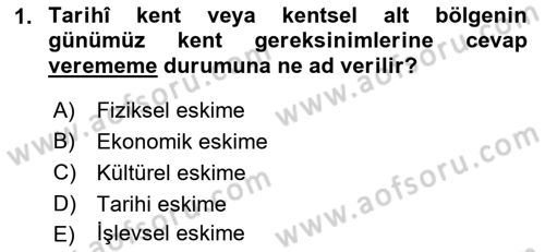 Kentsel ve Çevresel Koruma Dersi 2021 - 2022 Yılı Yaz Okulu Sınav Soruları 1. Soru