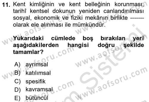Kentsel ve Çevresel Koruma Dersi 2021 - 2022 Yılı Yaz Okulu Sınav Soruları 11. Soru