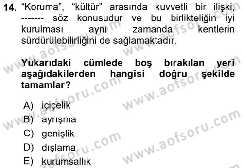 Kentsel ve Çevresel Koruma Dersi 2023 - 2024 Yılı (Vize) Ara Sınav Soruları 14. Soru