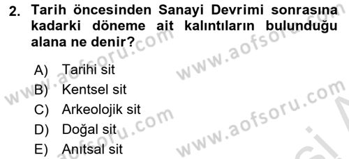 Kentsel ve Çevresel Koruma Dersi 2023 - 2024 Yılı (Final) Dönem Sonu Sınav Soruları 2. Soru