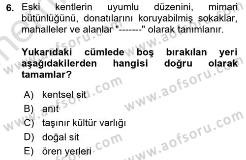Kentsel ve Çevresel Koruma Dersi 2024 - 2025 Yılı (Vize) Ara Sınav Soruları 6. Soru