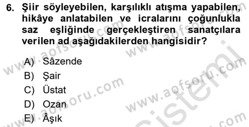 Türkiye’nin Somut Olmayan Kültürel Mirası Dersi 2023 - 2024 Yılı (Vize) Ara Sınav Soruları 6. Soru