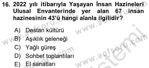 Türkiye’nin Somut Olmayan Kültürel Mirası Dersi 2023 - 2024 Yılı (Final) Dönem Sonu Sınav Soruları 16. Soru