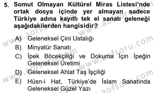 Türkiye’nin Somut Olmayan Kültürel Mirası Dersi 2023 - 2024 Yılı (Final) Dönem Sonu Sınav Soruları 5. Soru
