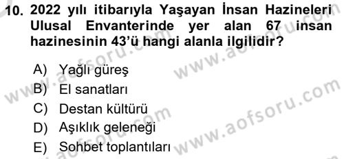 Türkiye’nin Somut Olmayan Kültürel Mirası Dersi 2023 - 2024 Yılı Yaz Okulu Sınav Soruları 10. Soru