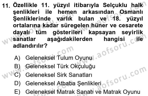 Türkiye’nin Somut Olmayan Kültürel Mirası Dersi 2023 - 2024 Yılı Yaz Okulu Sınav Soruları 11. Soru