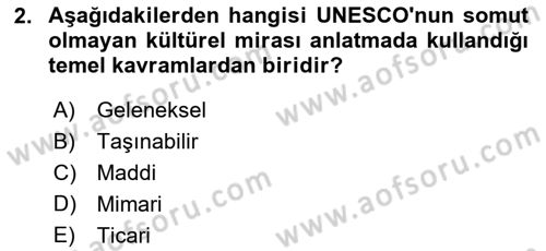Türkiye’nin Somut Olmayan Kültürel Mirası Dersi Ara Sınavı Deneme Sınav Soruları 2. Soru