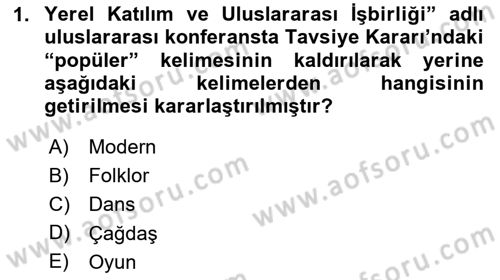 Türkiye’nin Somut Olmayan Kültürel Mirası Dersi 2024 - 2025 Yılı (Final) Dönem Sonu Sınav Soruları 1. Soru