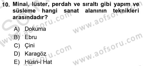 Türkiye’nin Somut Olmayan Kültürel Mirası Dersi 2024 - 2025 Yılı (Final) Dönem Sonu Sınav Soruları 10. Soru