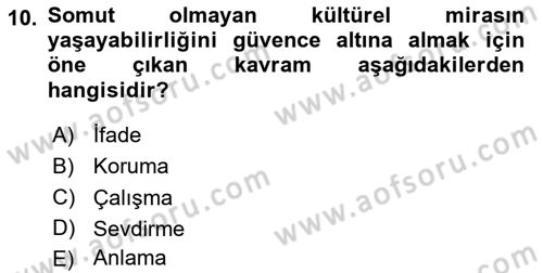 Türkiye’nin Somut Olmayan Kültürel Mirası Dersi 2025 - 2026 Yılı (Vize) Ara Sınav Soruları 10. Soru