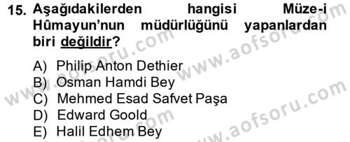 Müzecilik ve Sergileme Dersi 2012 - 2013 Yılı (Vize) Ara Sınav Soruları 15. Soru