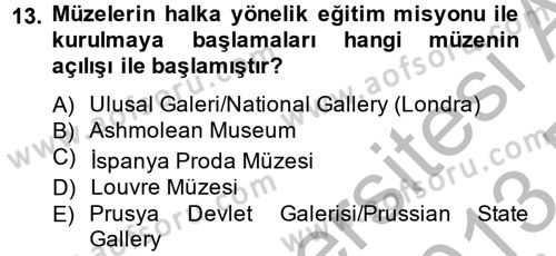 Müzecilik ve Sergileme Dersi 2012 - 2013 Yılı (Final) Dönem Sonu Sınav Soruları 13. Soru