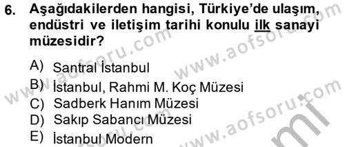 Müzecilik ve Sergileme Dersi 2012 - 2013 Yılı (Final) Dönem Sonu Sınav Soruları 6. Soru