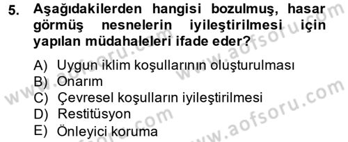 Müzecilik ve Sergileme Dersi 2013 - 2014 Yılı (Vize) Ara Sınav Soruları 5. Soru