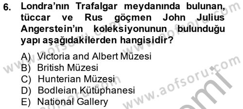 Müzecilik ve Sergileme Dersi 2013 - 2014 Yılı (Vize) Ara Sınav Soruları 6. Soru