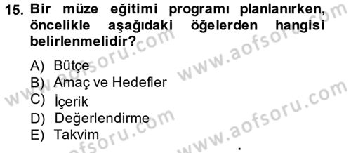 Müzecilik ve Sergileme Dersi 2013 - 2014 Yılı (Final) Dönem Sonu Sınav Soruları 15. Soru