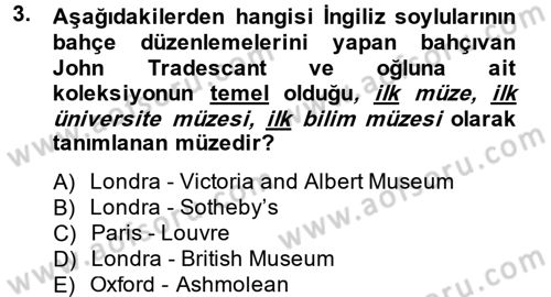 Müzecilik ve Sergileme Dersi 2013 - 2014 Yılı (Final) Dönem Sonu Sınav Soruları 3. Soru