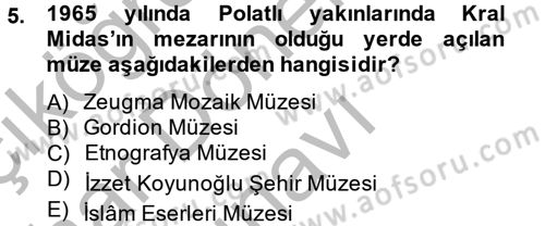 Müzecilik ve Sergileme Dersi 2013 - 2014 Yılı (Final) Dönem Sonu Sınav Soruları 5. Soru