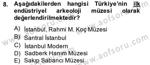 Müzecilik ve Sergileme Dersi 2013 - 2014 Yılı (Final) Dönem Sonu Sınav Soruları 8. Soru